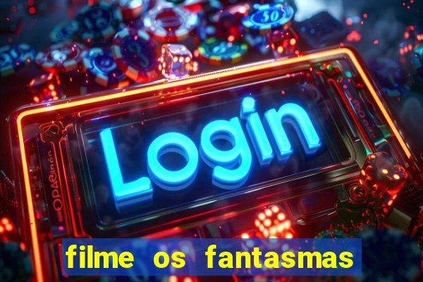 filme os fantasmas de scrooge